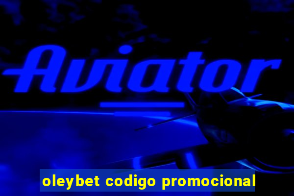 oleybet codigo promocional